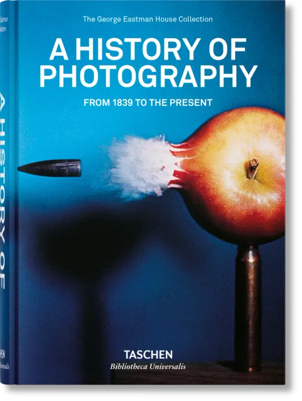 A History of Photography. From 1839 to the Present